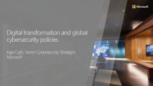 Digital transformation and global cybersecurity policies Kaja Ciglic