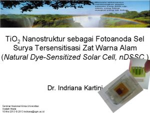 Ti O 2 Nanostruktur sebagai Fotoanoda Sel Surya