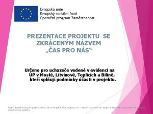 PREZENTACE PROJEKTU SE ZKRCENM NZVEM AS PRO NS