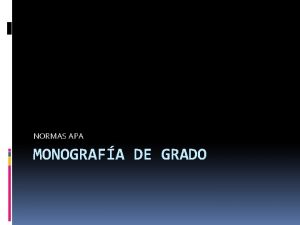 NORMAS APA MONOGRAFA DE GRADO NORMAS APA QUSON