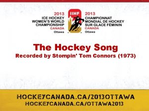 The Hockey Song Recorded by Stompin Tom Connors