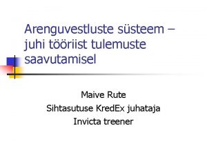 Arenguvestluste ssteem juhi triist tulemuste saavutamisel Maive Rute