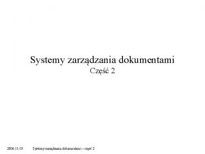 Systemy zarzdzania dokumentami Cz 2 2006 11 19