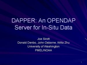 DAPPER An OPENDAP Server for InSitu Data Joe