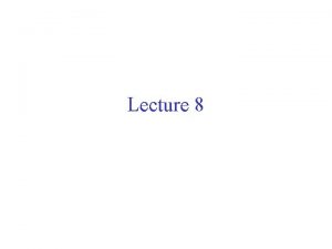 Lecture 8 Why do we need residual networks