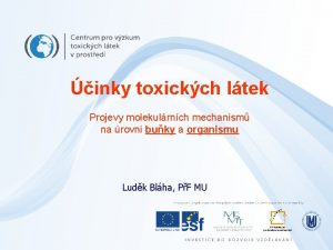 inky toxickch ltek Projevy molekulrnch mechanism na rovni