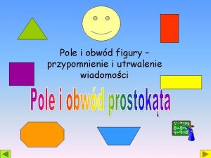 Pole i obwd figury przypomnienie i utrwalenie wiadomoci