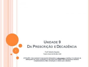 UNIDADE 9 DA PRESCRIO E DECADNCIA 1 Prof