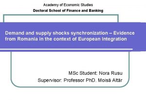 Academy of Economic Studies Doctoral School of Finance