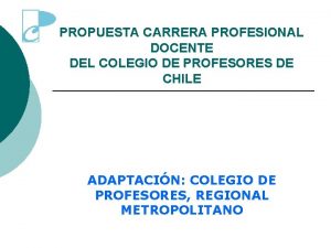 PROPUESTA CARRERA PROFESIONAL DOCENTE DEL COLEGIO DE PROFESORES