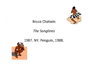 Bruce Chatwin The Songlines 1987 NY Penguin 1988