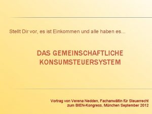 Stellt Dir vor es ist Einkommen und alle