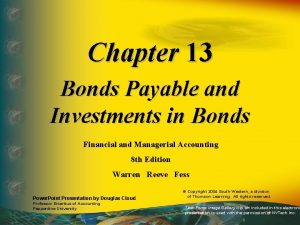Chapter 13 Bonds Payable and Investments in Bonds
