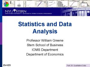 Statistics and Data Analysis Professor William Greene Stern