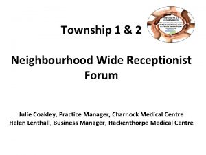 Township 1 2 Neighbourhood Wide Receptionist Forum Julie