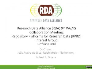 Research Data Alliance RDA 9 th WGIG Collaboration