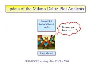 Update of the Milano Dalitz Plot Analysis Paolo