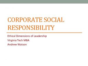 CORPORATE SOCIAL RESPONSIBILITY Ethical Dimensions of Leadership Virginia