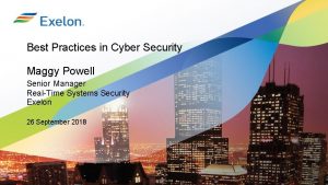 Best Practices in Cyber Security Maggy Powell Senior