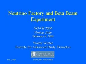 Neutrino Factory and Beta Beam Experiment NOVE 2006