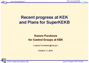 KEK and Super KEKB kazuro furukawa kek jp