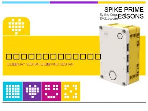 SPIKE PRIME By the Creators of LESSONS EV