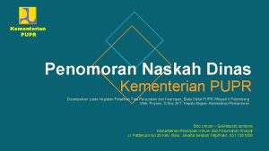 Kementerian PUPR Penomoran Naskah Dinas Kementerian PUPR Disampaikan