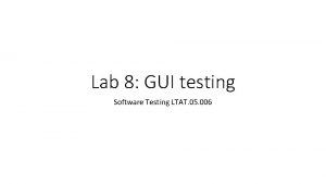 Lab 8 GUI testing Software Testing LTAT 05