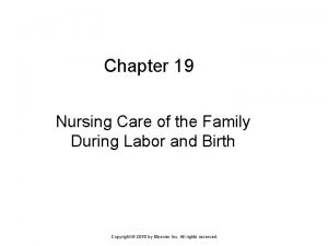 Chapter 19 Nursing Care of the Family During