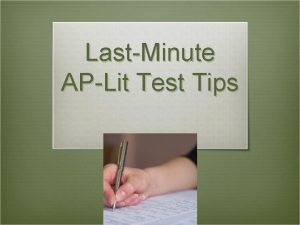 LastMinute APLit Test Tips Write on the test