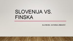 SLOVENIJA VS FINSKA ELA REVEN KATARINA URBANI SLOVENIJA