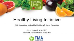 Healthy Living Initiative FMA Foundation for Healthy Floridians