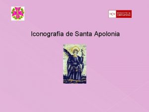 Iconografa de Santa Apolonia Santa Apolonia en los