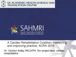 A Cardiac Rehabilitation Coalition measuring and improving practice