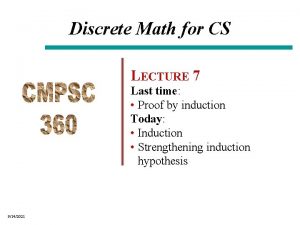 Discrete Math for CS LECTURE 7 Last time