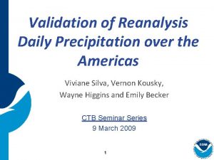 NOS GIS Team Validation of Reanalysis Daily Precipitation
