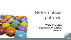 Reformulace potravin Vratislav Janda editel pro korportn zleitosti