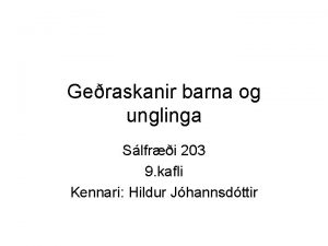 Geraskanir barna og unglinga Slfri 203 9 kafli