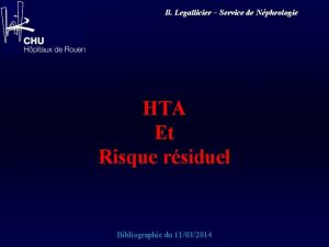 B Legallicier Service de Nphrologie HTA Et Risque
