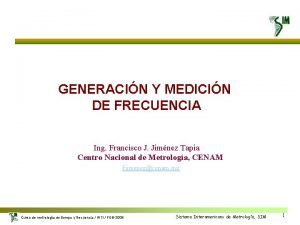 GENERACIN Y MEDICIN DE FRECUENCIA Ing Francisco J