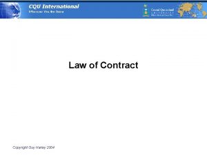 Law of Contract Copyright Guy Harley 2004 Contract