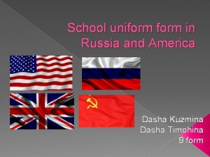 School uniform in Russia and America Dasha Kuzmina