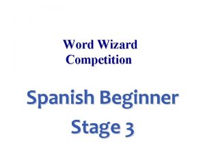 Word Wizard Competition Spanish Beginner Stage 3 family