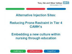 Alternative Injection Sites Reducing Prone Restraint in Tier