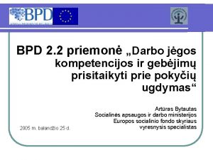 BPD 2 2 priemon Darbo jgos kompetencijos ir