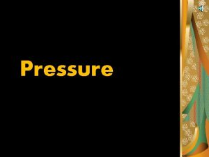 Pressure Pressure in solids An elephant will exert