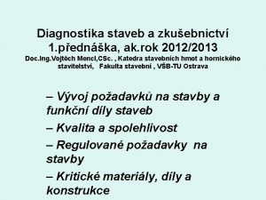 Diagnostika staveb a zkuebnictv 1 pednka ak rok