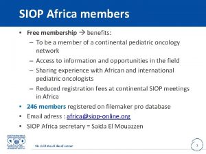 SIOP Africa members Free membership benefits To be