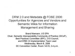 DRM 2 0 and Metadata FOSE 2006 Opportunities