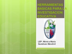 HERRAMIENTAS BASICAS PARA LA INVESTIGACION EDUCATIVA LEP Mnica